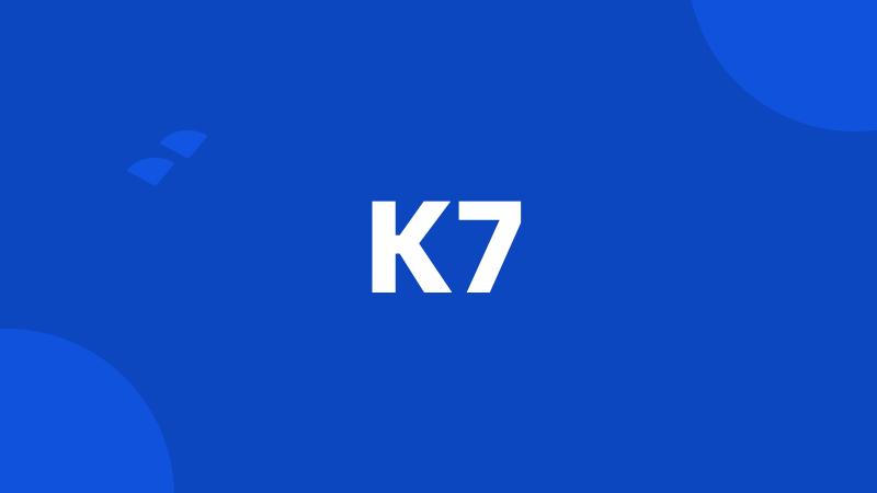 K7