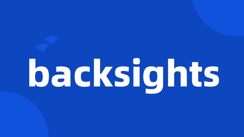 backsights