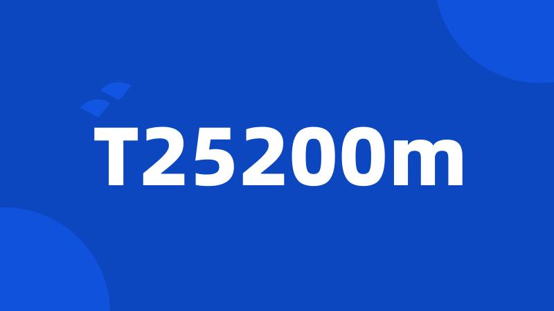 T25200m