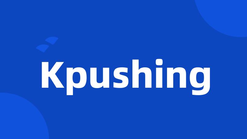 Kpushing