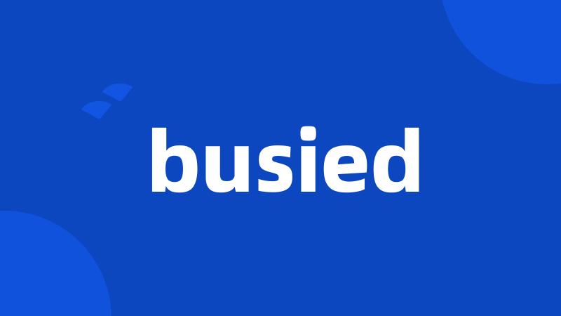 busied