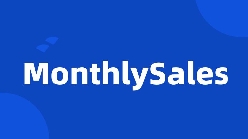 MonthlySales