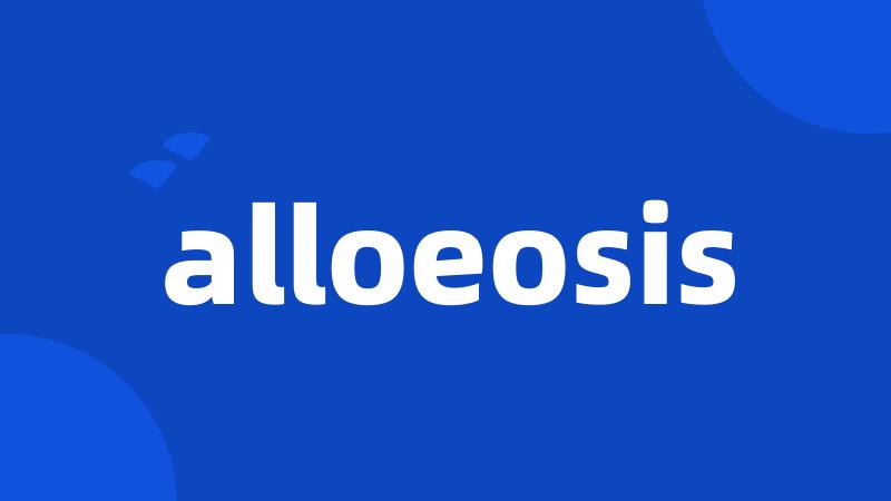 alloeosis