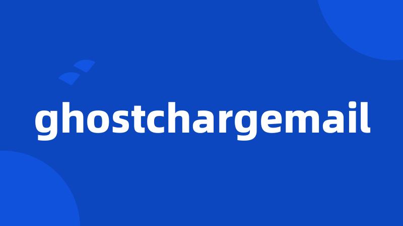 ghostchargemail