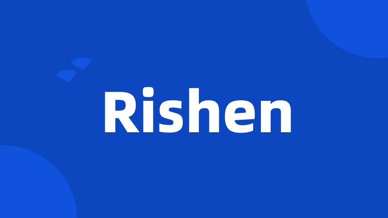 Rishen