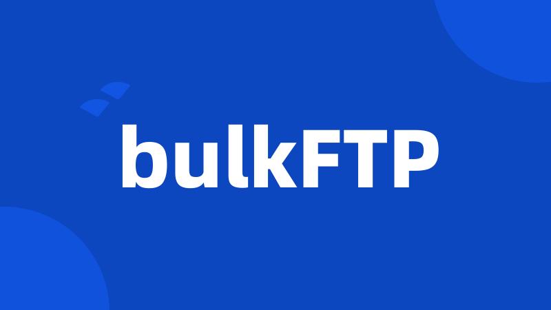 bulkFTP