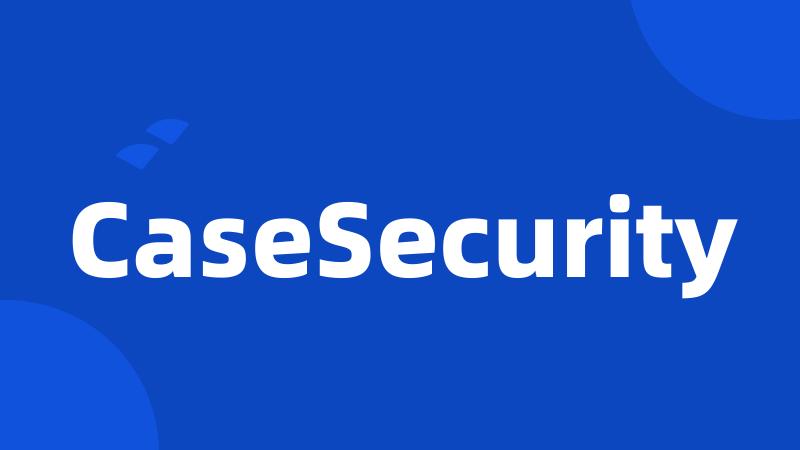 CaseSecurity