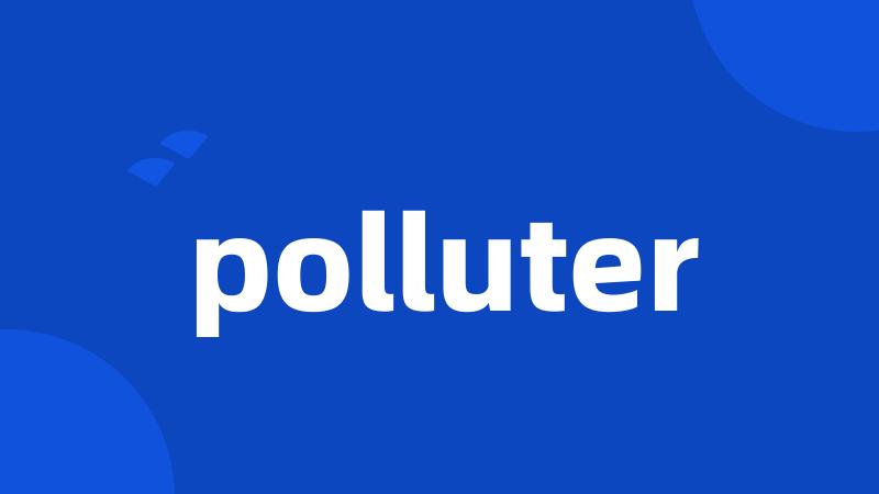 polluter