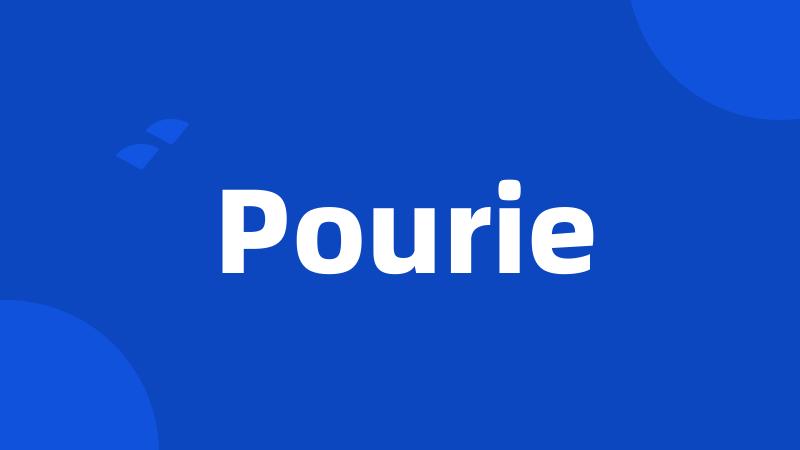 Pourie