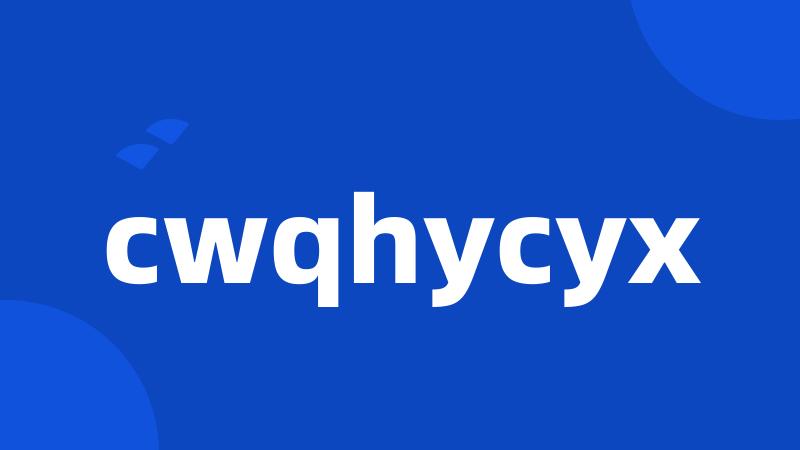 cwqhycyx