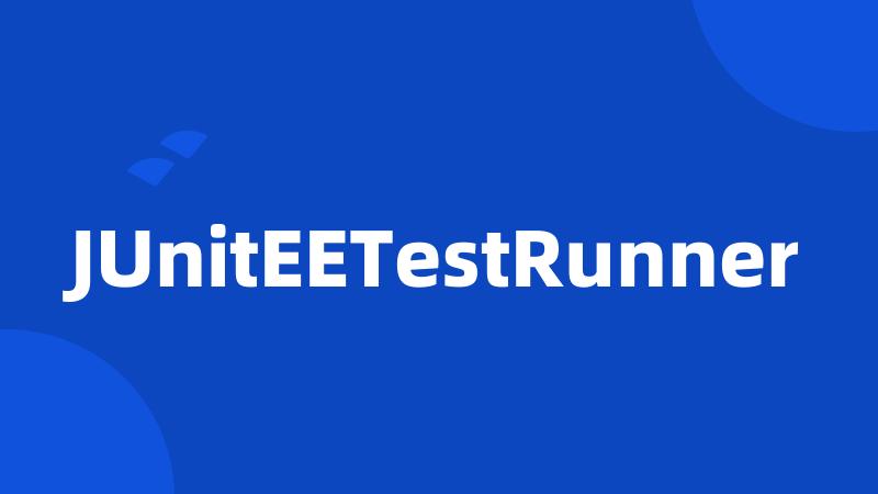 JUnitEETestRunner