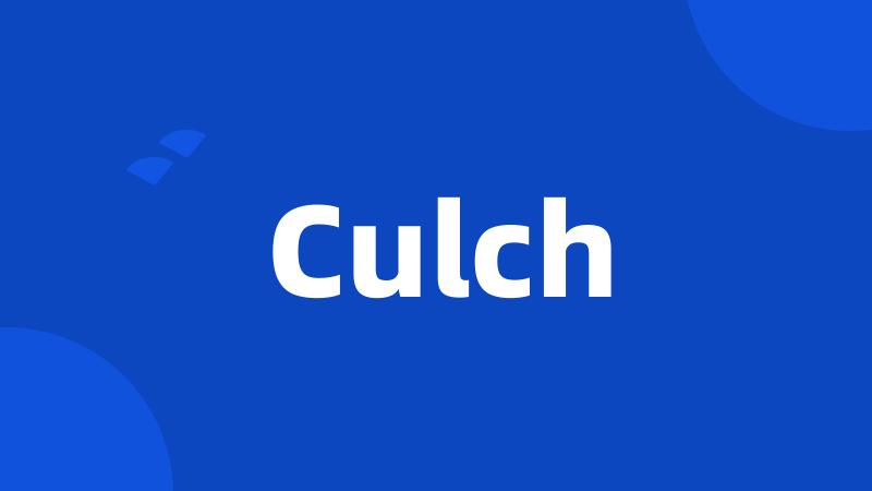 Culch