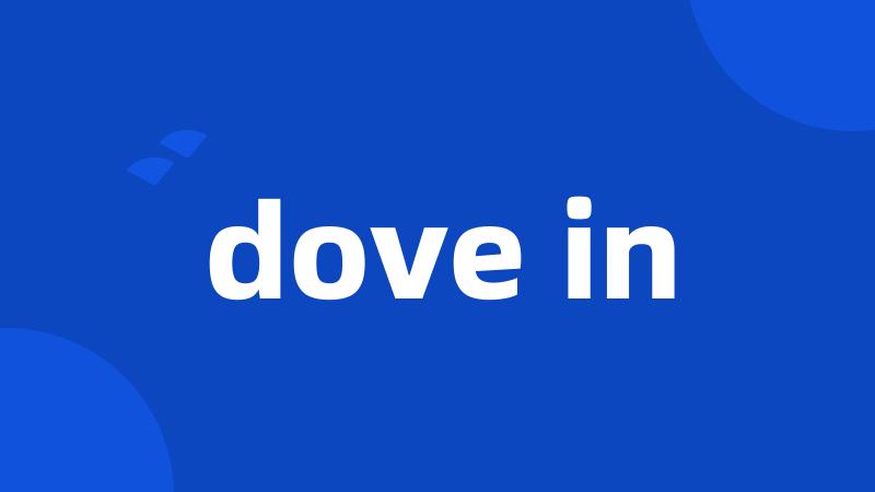 dove in