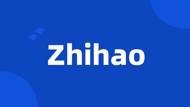 Zhihao