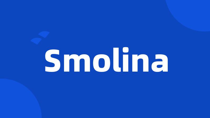 Smolina