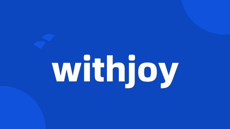 withjoy