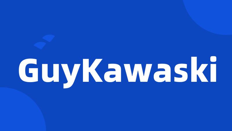 GuyKawaski