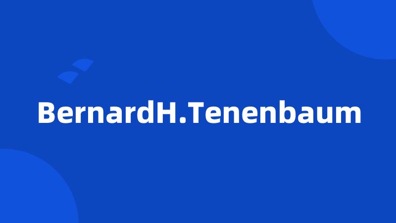 BernardH.Tenenbaum