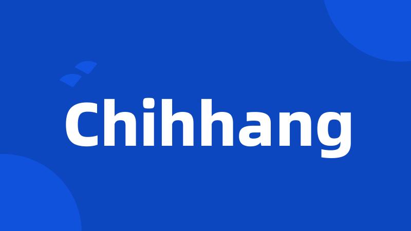 Chihhang