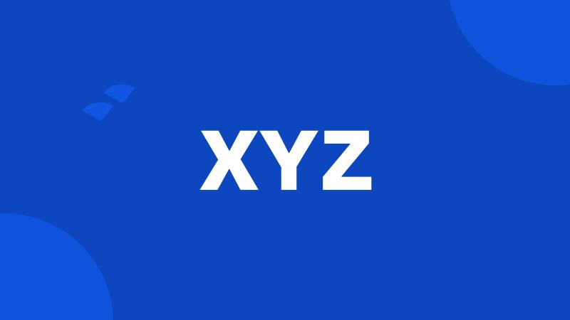 XYZ