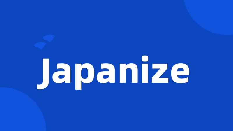 Japanize