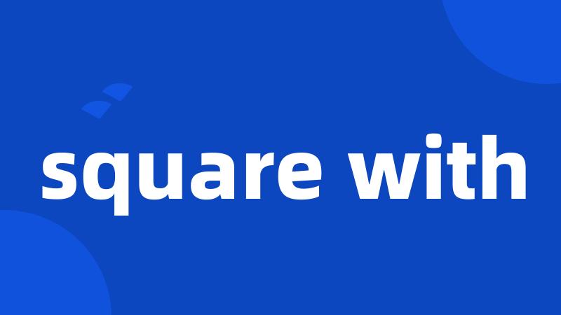 square with