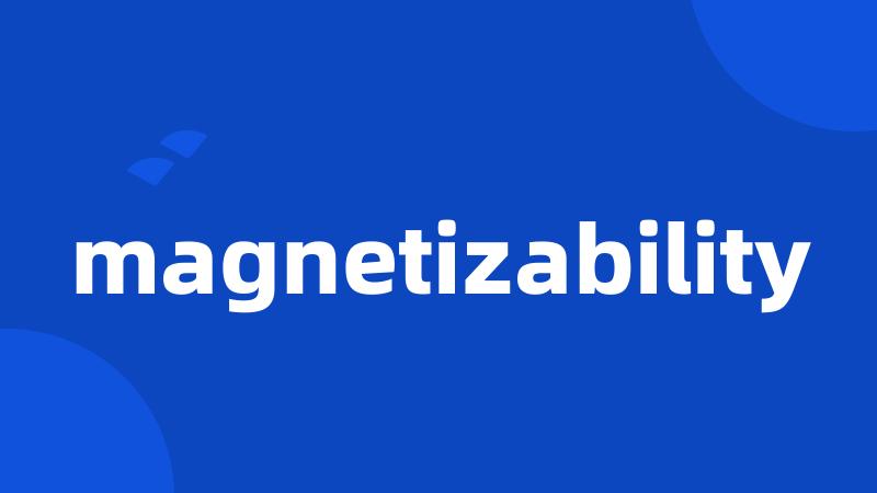magnetizability