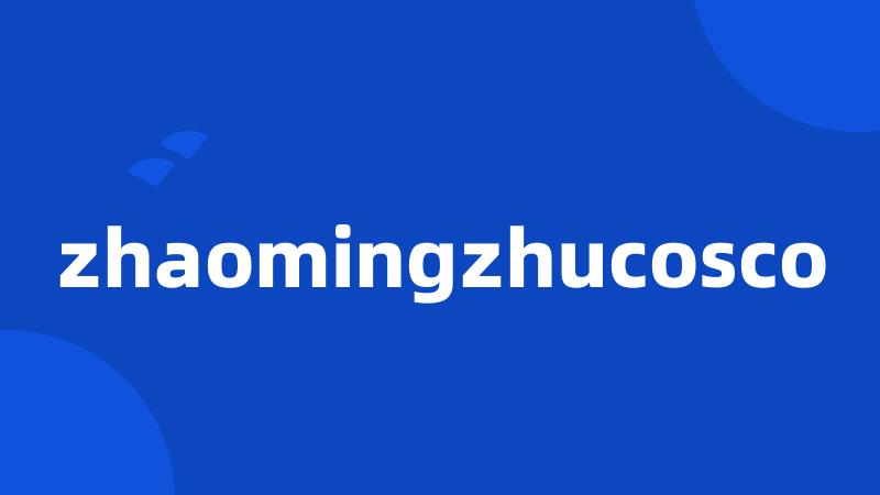 zhaomingzhucosco