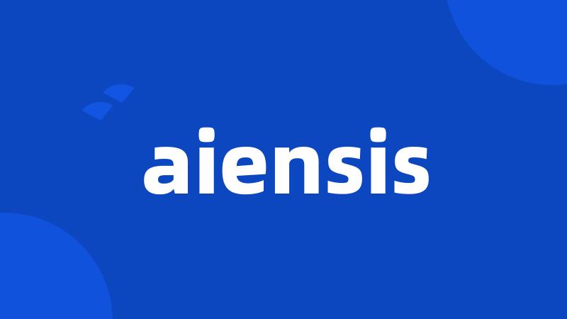 aiensis