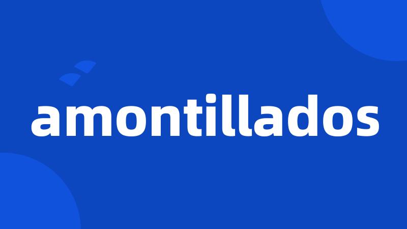 amontillados