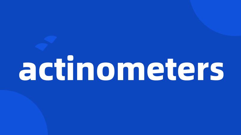 actinometers