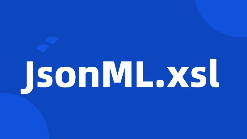 JsonML.xsl