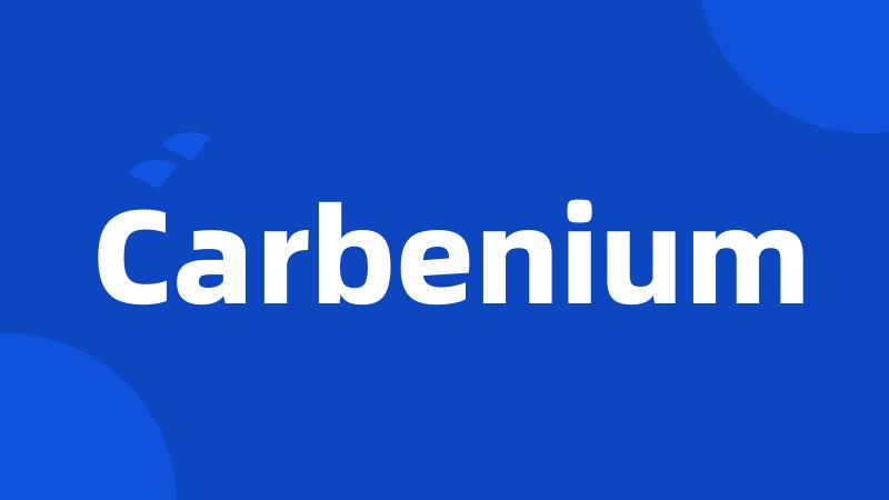 Carbenium