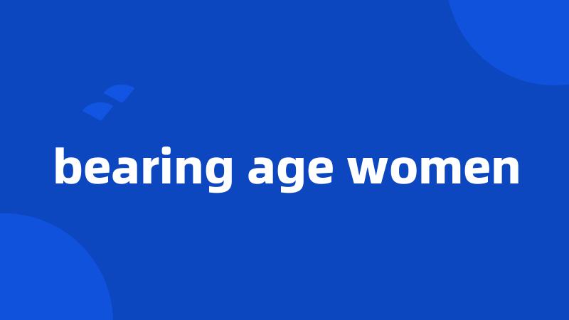 bearing age women