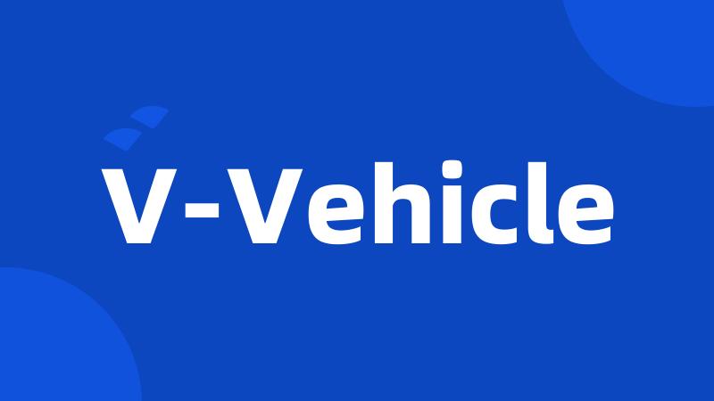 V-Vehicle
