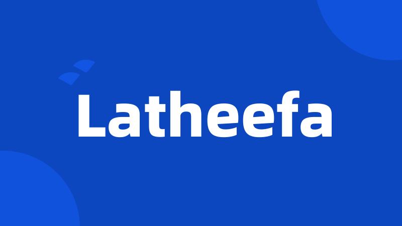 Latheefa