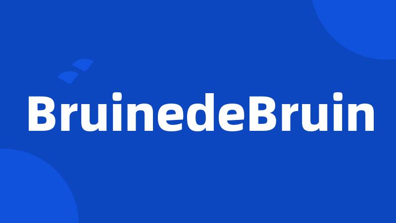 BruinedeBruin