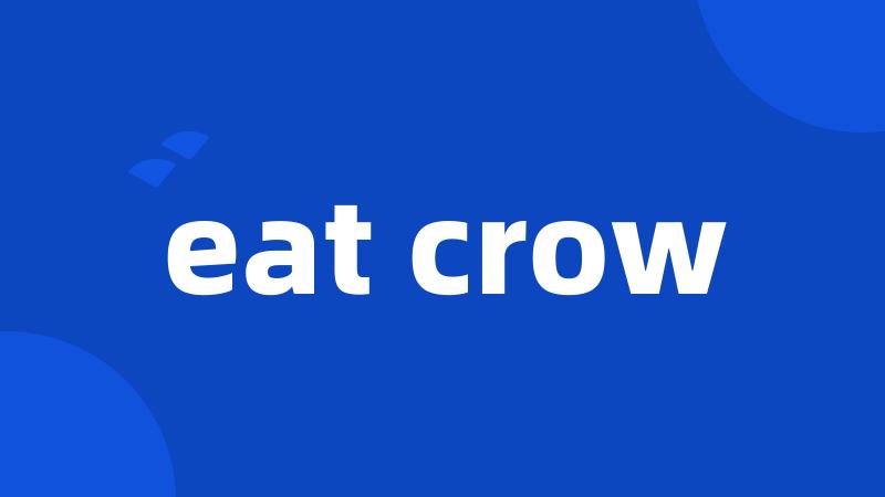 eat crow
