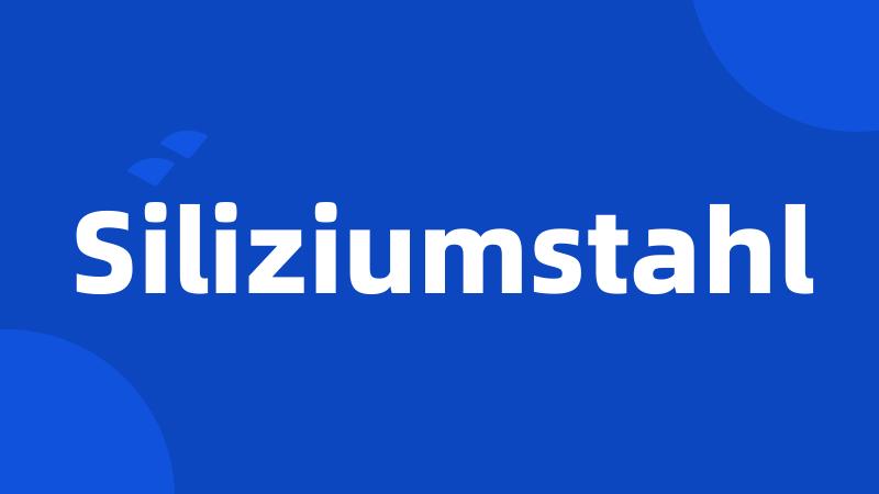 Siliziumstahl