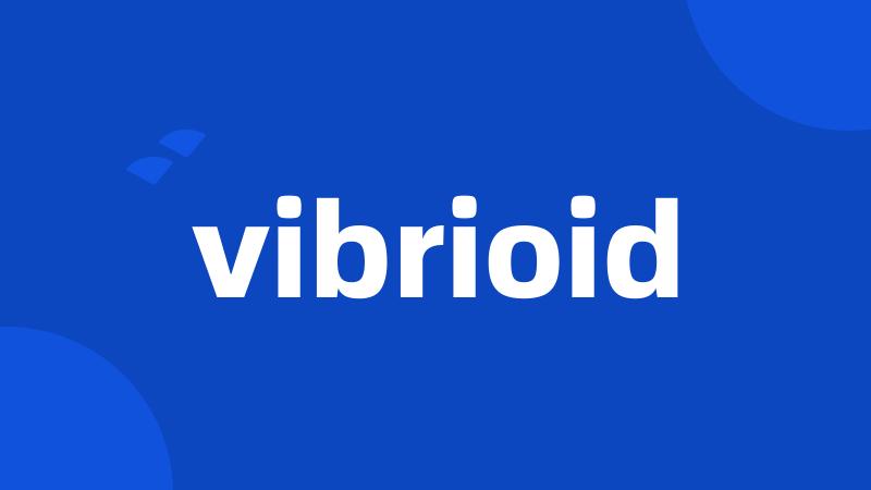 vibrioid