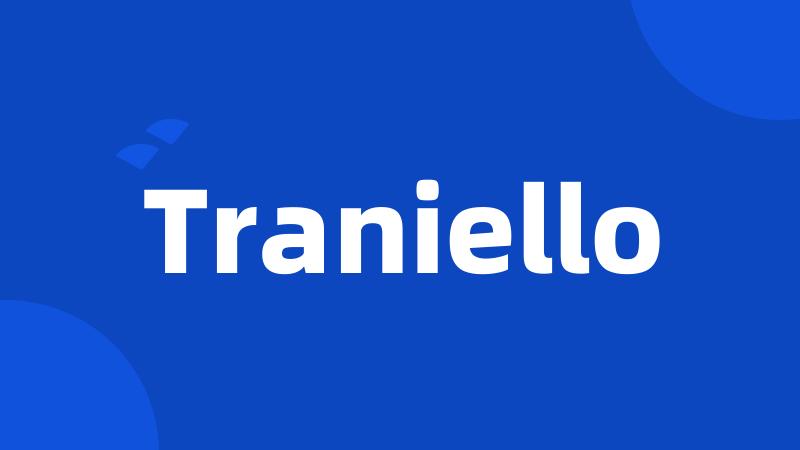 Traniello