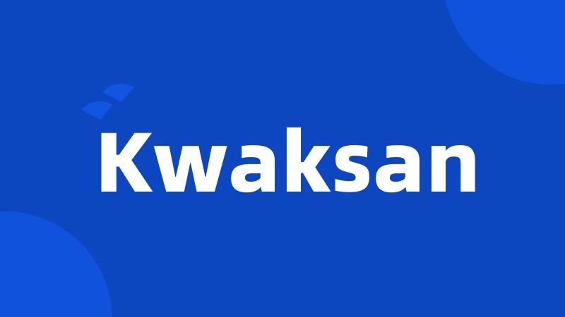 Kwaksan