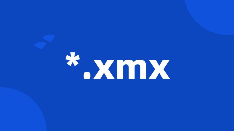 *.xmx