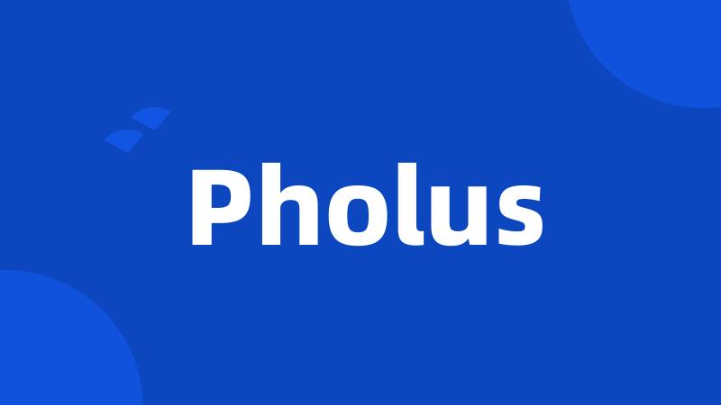 Pholus