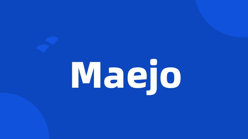 Maejo