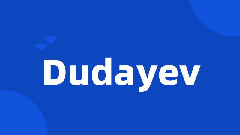 Dudayev
