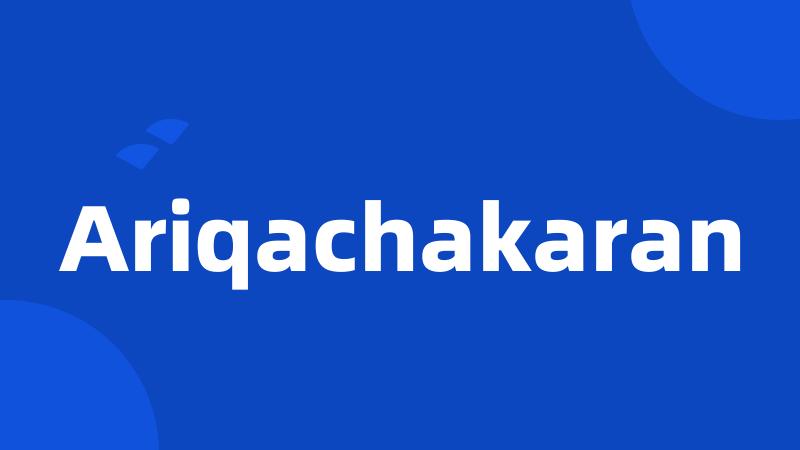Ariqachakaran
