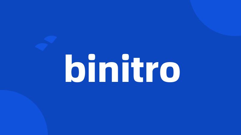 binitro