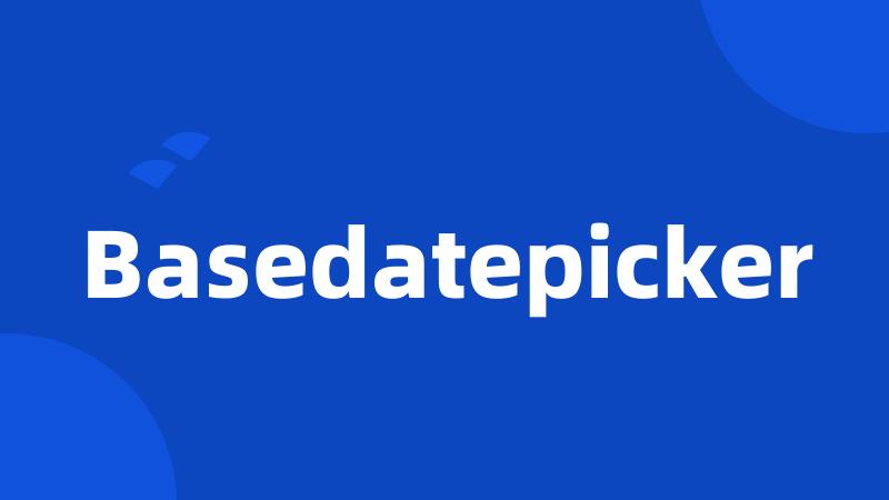 Basedatepicker