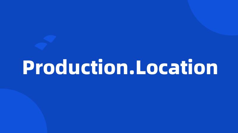 Production.Location